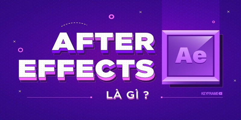 After Effect - Phần Mềm Thiết Kế Video Chuyên Nghiệp 5 04/06/2026 Phần mềm After Effect là ứng dụng do nhà Adobe làm ra