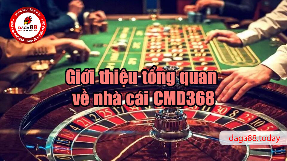 CMD368 - Sân chơi cá cược hàng đầu châu Á 5 04/06/2026 Giới thiệu tổng quan về nhà cái CMD368